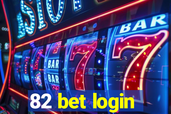 82 bet login